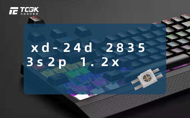 xd-24d 2835 3s2p 1.2x